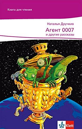 Agent 0007 und andere Erzählungen: Russische Lektüre für das 1. und 2. Lernjahr