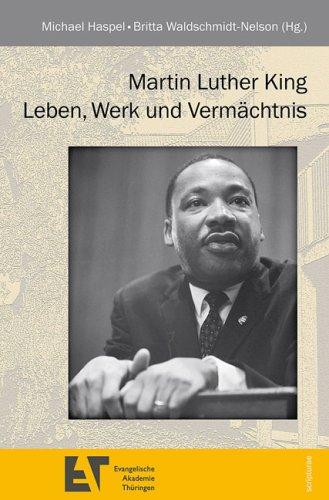 Martin Luther King: Leben, Werk und Vermächtnis