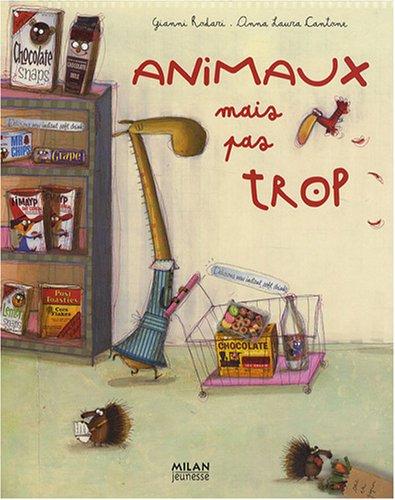 Animaux mais pas trop