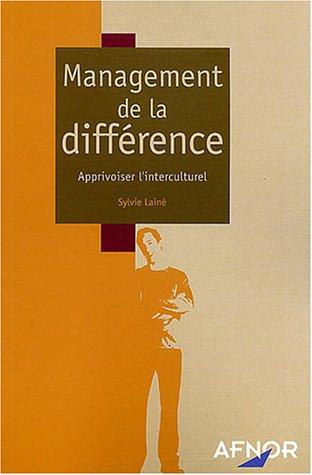 Management de la différence : apprivoiser l'interculturel