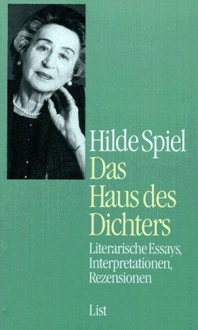 Das Haus des Dichters: Literarische Essays, Interpretationen, Rezensionen