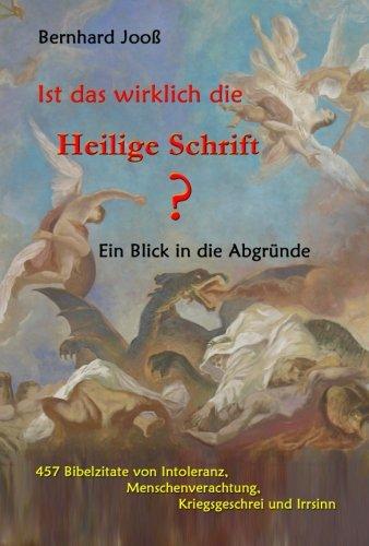 Ist das wirklich die Heilige Schrift?: Ein Blick in die Abgründe