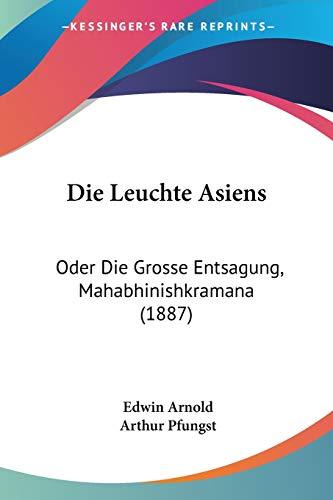 Die Leuchte Asiens: Oder Die Grosse Entsagung, Mahabhinishkramana (1887)