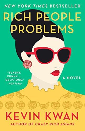 Rich People Problems: A Novel (Crazy Rich Asians Trilogy)