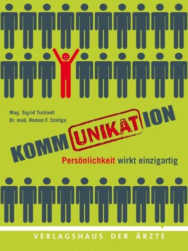 KommUNIKATion: Persönlichkeit wirkt einzigartig