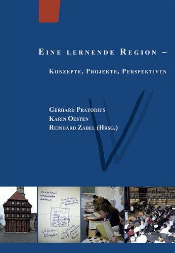 Eine lernende Region: Konzepte, Projekte, Perspektiven