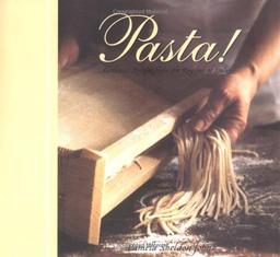 Pasta: Authentic Recipes from the Regions of Italy