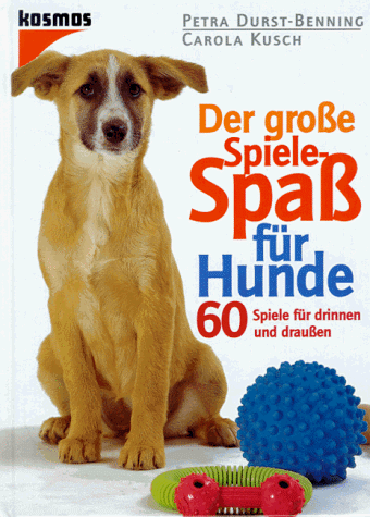 Der große Spiele-Spaß für Hunde