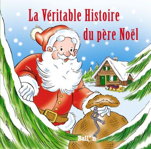 La véritable histoire du Père Noël