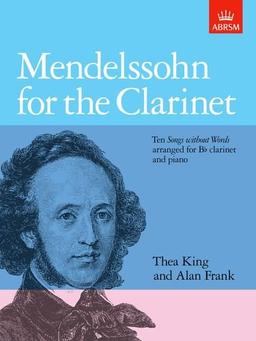 Mendelssohn for the Clarinet (Signature Series (ABRSM))