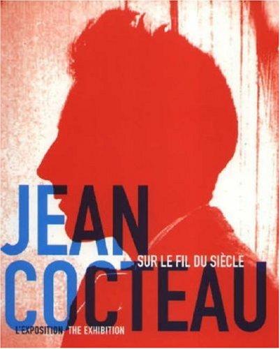 Jean Cocteau : sur le fil du siècle : l'exposition. the exhibition