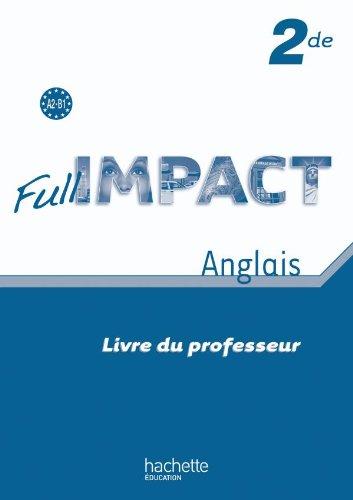 Full impact, anglais 2de : A2-B1 : livre du professeur