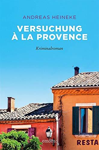 Versuchung à la Provence: Kriminalroman