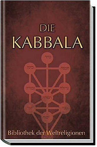 Die Kabbala. Einführung in die jüdische Mystik und Geheimwissenschaft