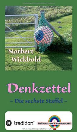 Norbert Wickbold Denkzettel 6: Die sechste Staffel