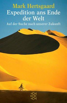 Expedition ans Ende der Welt. Auf der Suche nach unserer Zukunft.