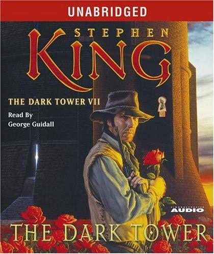 The Dark Tower VII: The Dark Tower (Volume 7)