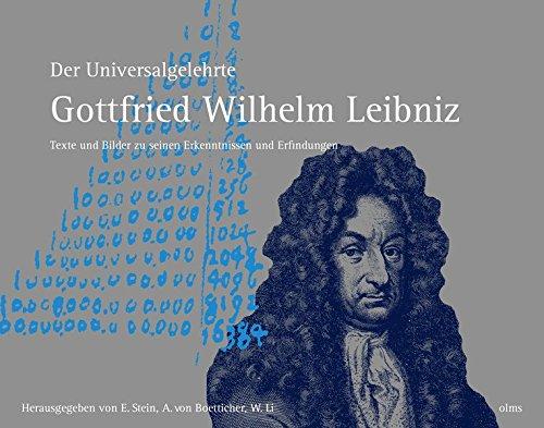 Der Universalgelehrte Gottfried Wilhelm Leibniz: Texte und Bilder zu seinen Erkenntnissen und Erfindungen in den Dauer- und Wanderausstellungen der Leibniz Universität Hannover.