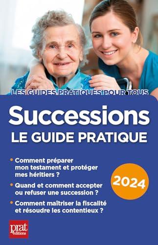 Successions : le guide pratique : 2024