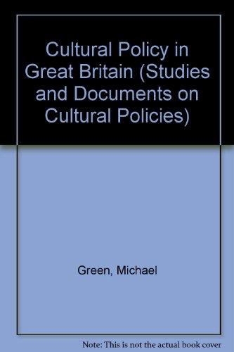 Cultural Policy in Great Britain (Studies and Documents on Cultural Policies)