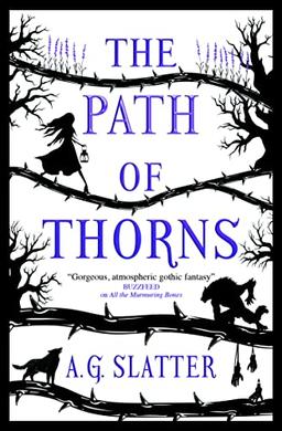 The Path of Thorns: A.G. Slatter