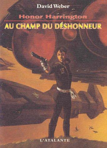 Honor Harrington. Vol. 4. Au champ du déshonneur