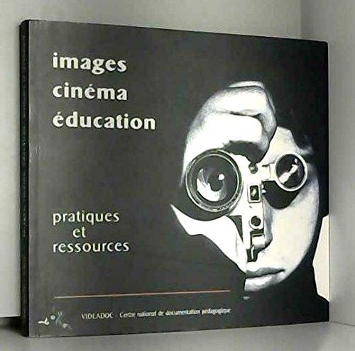 Images, cinéma, éducation. : Pratiques et ressources