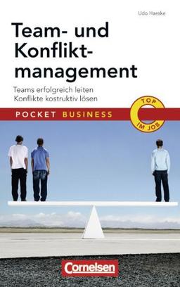 Pocket Business: Team- und Konfliktmanagement: Teams erfolgreich leiten - Konflikte konstruktiv lösen