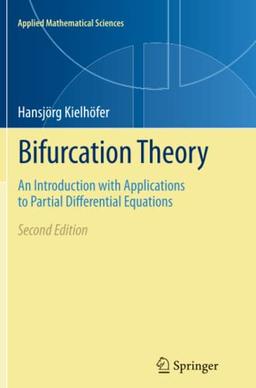 Bifurcation Theory: An Introduction with Applications to Partial Differential Equations (Applied Mathematical Sciences, Band 156)