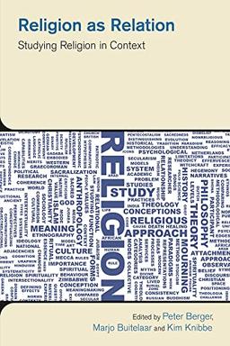 Religion as Relation: Studying Religion in Context (Study of Religion in a Global Context)