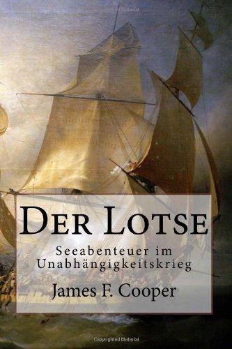 Der Lotse: Seeabenteuer im Unabhaengigkeitskrieg