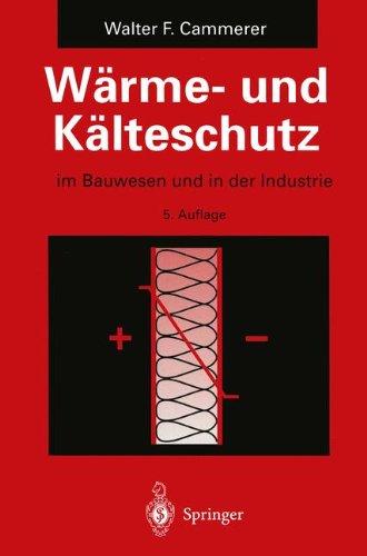 Wärme- und Kälteschutz: im Bauwesen und in der Industrie