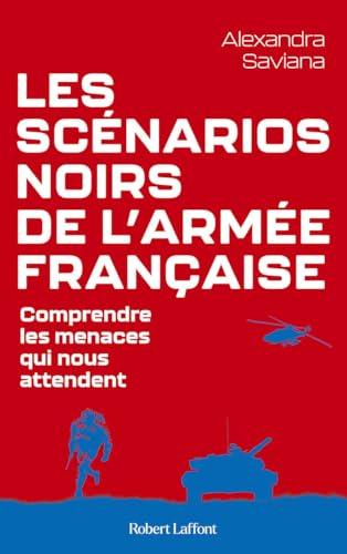 Les scénarios noirs de l'armée française : comprendre les menaces qui nous attendent