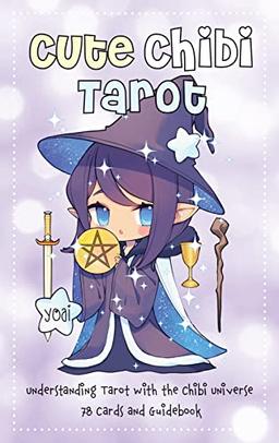 Cute Chibi Tarot: Understanding Tarot with the Chibi Universe - 78 Cards and Guidebook