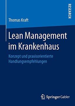 Lean Management im Krankenhaus: Konzept und praxisorientierte Handlungsempfehlungen