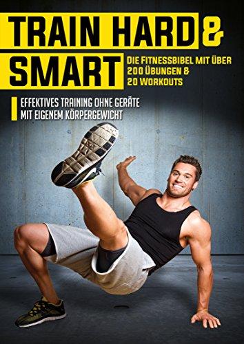 TRAIN HARD AND SMART - 200 Übungen & 20 Workouts (über 12 Stunden Training) [4 DVDs]