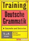 Training, Deutsche Grammatik, Satzteile und Satzarten, 5./6. Schuljahr, neue Rechtschreibung