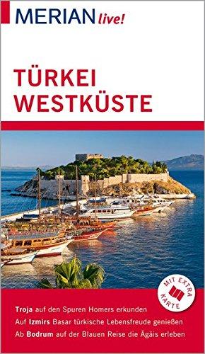 MERIAN live! Reiseführer Türkei Westküste: Mit Kartenatlas im Buch und Extra-Karte zum Herausnehmen