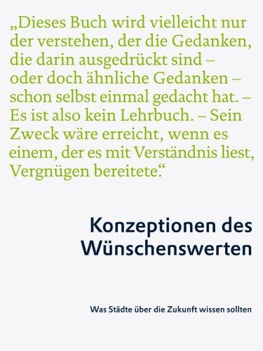 Konzeptionen des Wünschenswerten. Was Städte über die Zukunft wissen sollten