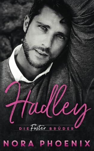 Die Foster Brüder: Hadley