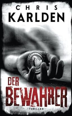 Der Bewahrer: Thriller (Speer und Bogner 8)