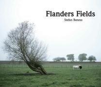 Flanders Fields: Eine fotografische Spurensuche auf den Schlachtfeldern des Ersten Weltkrieges