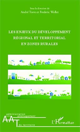 Les enjeux du développement régional et territorial en zones rurales