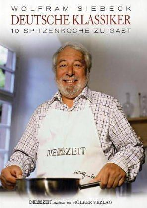 Siebecks deutsche Klassiker. 10 Spitzenköche zu Gast. Zeit-Edition