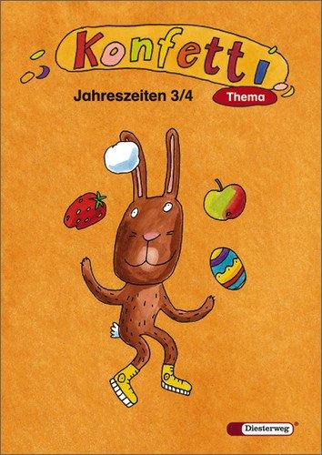 Konfetti - Ausgabe 2006: Konfetti Thema - Ausgabe 2006: Themenheft Jahreszeiten 3 / 4