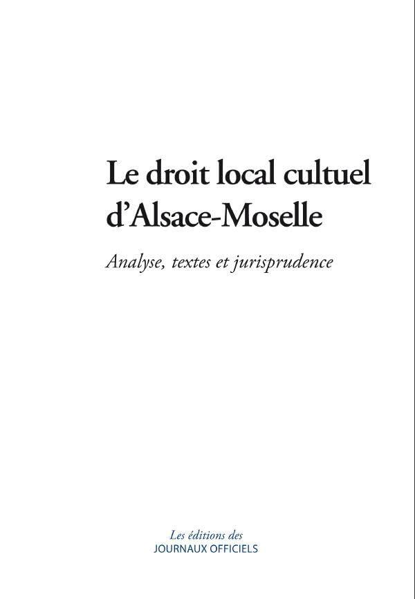 Le droit local cultuel d'Alsace-Moselle : analyse, textes et jurisprudence