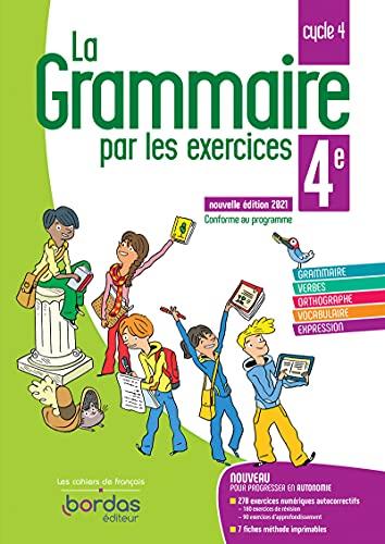 La grammaire par les exercices 4e, cycle 4 : conforme au programme