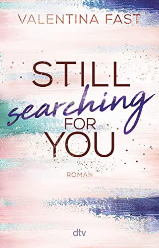 Still searching for you (Still You-Reihe, Band 3)