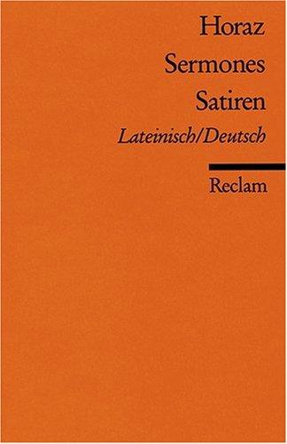 Sermones /Satiren: Lat. /Dt.: Zweispachige Ausgabe: Lateinisch / Deutsch