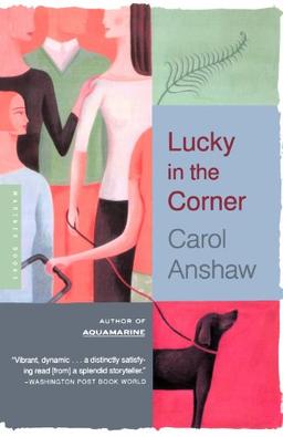 Lucky in the Corner: A Novel